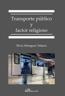 Portada de MESEGUER VELASCO, Silvia (2017): Transporte público y factor religioso, Dykinson, S.L., Madrid. Author of the review: Ricardo García García.