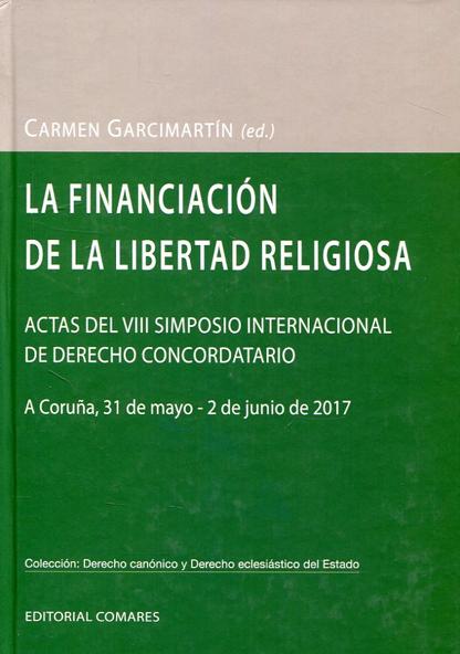 GARCIMARTN, Carmen (ed.) (2017): La financiacin de la libertad religiosa, Editorial Comares, Granada
