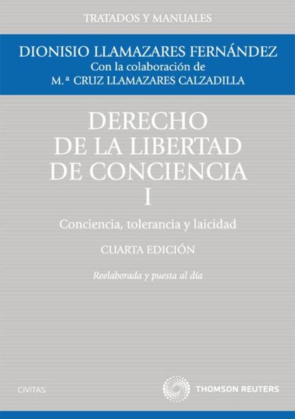 LLAMAZARES FERNNDEZ, Dionisio (2011): Derecho de la libertad de conciencia, Vol I y II, 4 ed., Madrid, Editorial Civitas