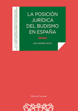 RAMIRO NIETO, Ana (2022): La posición jurídica del budismo en España, Granada, Editorial Comares