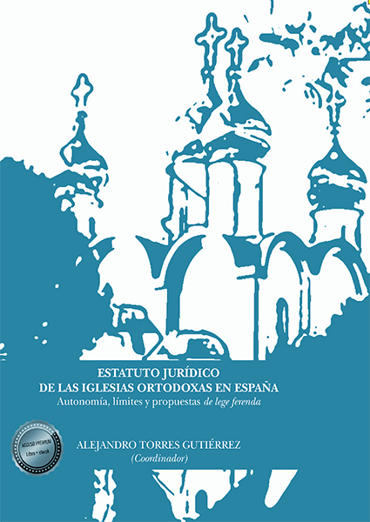 Portada de TORRES GUTIRREZ, Alejandro (coord.) (2020): Estatuto jurdico de las iglesias ortodoxas en espaa. autonoma, lmites y propuestas de lege ferenda, Ed. Dykinson, Madrid