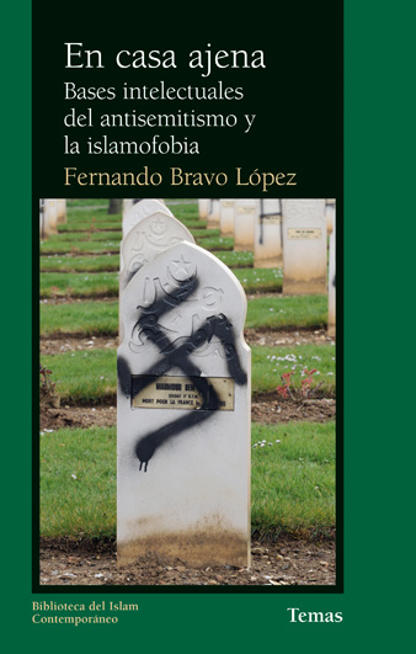 BRAVO LÓPEZ, Fernando (2012): En casa ajena. Bases intelectuales del antisemitismo y la islamofobia, Barcelona, Edicions Bellaterra