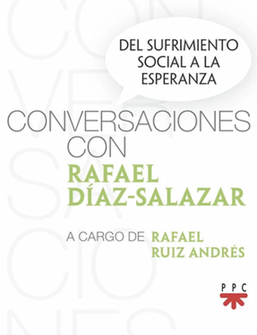 Portada de D�az-Salazar, Rafael y Ruiz Andr�s, Rafael (2025): Del sufrimiento social a la esperanza. Conversaciones con Rafael D�az-Salazar a cargo de Rafael Ruiz Andr�s