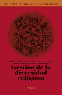 Fernando Amrigo, F. Javier Lpez de Goicoechea, Eugenia Relao y Alberto Ferrari (2025), Gestin de la diversidad religiosa, Madrid, Guillermo Escolar Editor